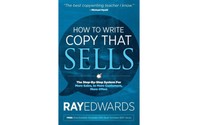 how to write copy that sells ray edwards